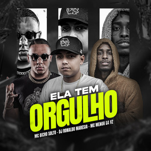 Ela Tem Orgulho (Explicit)