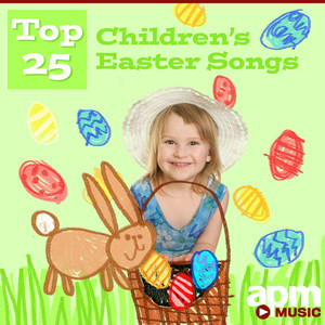 Top 25 Children's Easter Songs