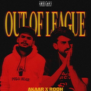Out of League (Explicit)
