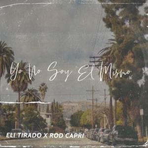 Yo No Soy El Mismo (feat. Rod Capri)
