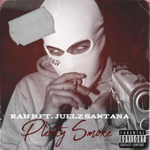 Plenty Smoke (feat. Juelz Santana) (Explicit)