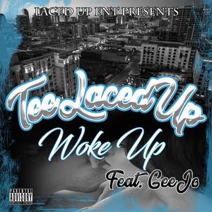 Woke Up(feat. Gee Jo) (Explicit)
