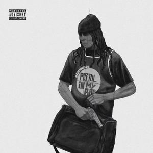 pistol in my bag (Explicit)