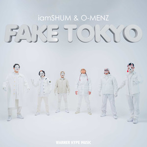 FAKE TOKYO (Explicit)