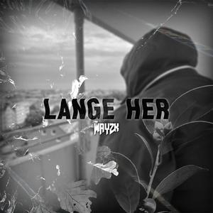 LANGE HER (Explicit)