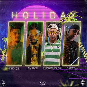 Holiday (feat. Mc Pedrinho Jr)