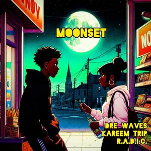 Moonset (feat. Dre Wave$ & Kareem Trip) [Explicit]