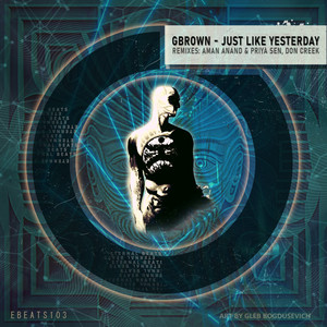 Just Like Yesterday (Aman Anand & Priya Sen Remix)