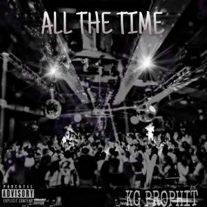 All The Time (Explicit)