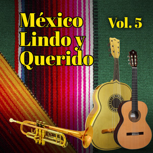 México Lindo y Querido (VOL 5)