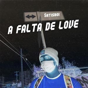 A Falta De Love (Explicit)