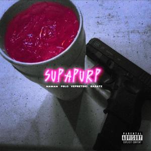 SupaPurp (feat. Pblo, Vepretski & Baratz) [Explicit]