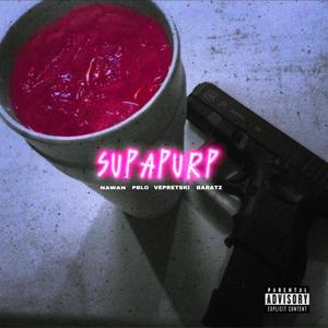SupaPurp (feat. Pblo, Vepretski & Baratz) (Explicit)