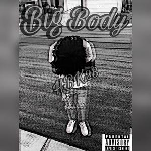 Big Body (Explicit)
