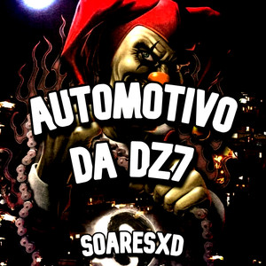 AUTOMOTIVO DA DZ7 (Explicit)