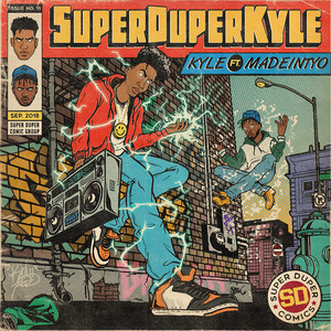 SUPERDUPERKYLE(feat. MadeinTYO) (Explicit)