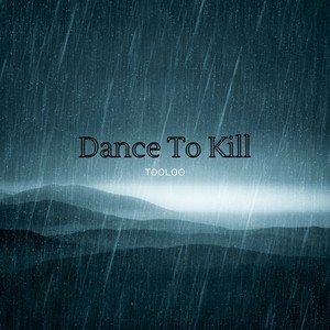 dance to kill