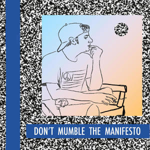 Don't Mumble the Manifesto