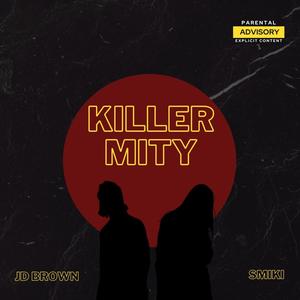 KILLER MITY (feat. Smiki) [Explicit]