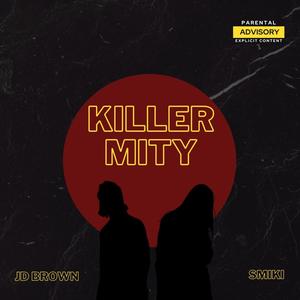 KILLER MITY (feat. Smiki) (Explicit)