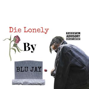 Die Lonely (Explicit)