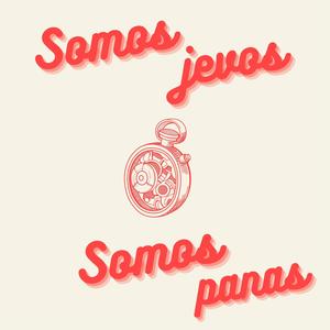 SOMOS JEVOS, SOMOS PANAS (feat. Al Norte) [Explicit]