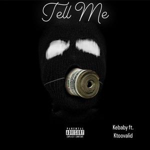 Tell Me (feat. Ktoovalid)