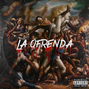 LA OFRENDA (Explicit)