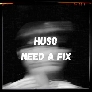 Need A Fix (Explicit)
