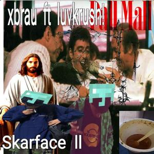 Skarface ll (feat. Xbrau) (Explicit)