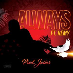 Always (feat. Rèmy)