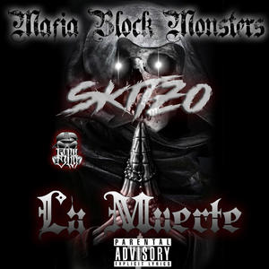 La Muerte (feat. Skitzo) [Explicit]