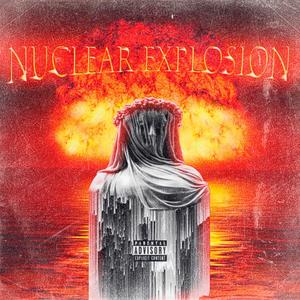 NUCLEAR EXPLOSION (feat. SHXDOWMXSSACRE) (Explicit)