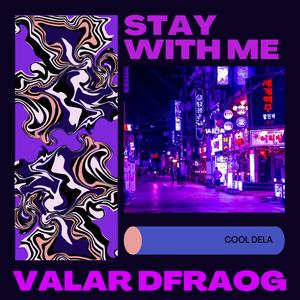 Stay with me (Club mix|Cool Dela|Explicit)