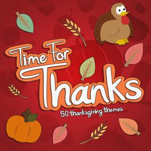 Time for Thanks - 50 Thanksgiving Themes