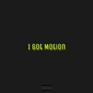 I Got Motion (feat. Deathw1sh) (Explicit)