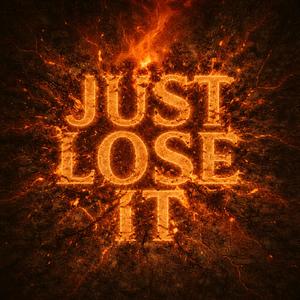 Just Lose It (Dubstep|Explicit)