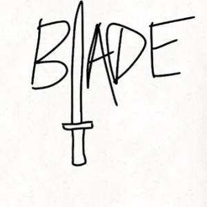 BLADE! (Explicit)