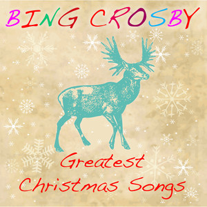 Bing Crosby - Greatest Christmas Songs, Vol. 1