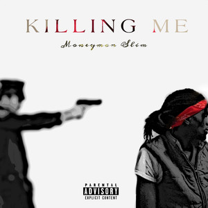 Killing Me (Explicit)