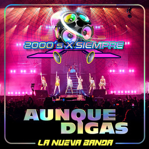 Aunque Digas (En Vivo Desde El Pepsi Center CDMX)