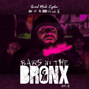 Grind Mode Cypher Bars in the Bronx, Vol. 8