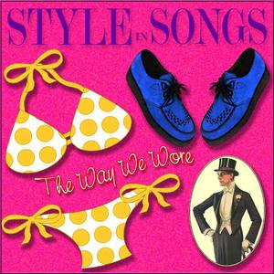 Style in Songs (The Way We Wore)