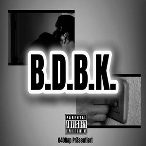 B.D.B.K. (feat. moc19) [Explicit]