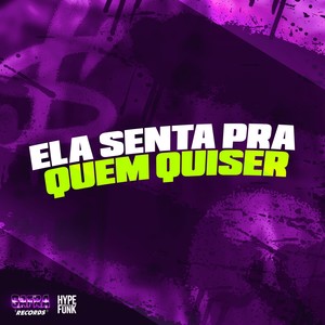 Ela Senta pra Quem Quiser (Explicit)