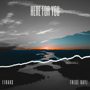 Here For You