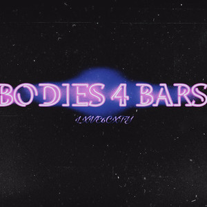 Bodies 4 Bars (Explicit)