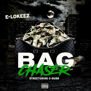 BAG CHASER (feat. C-Dubb) (Explicit)