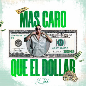 Mas Caro Que El Dolar (Explicit)