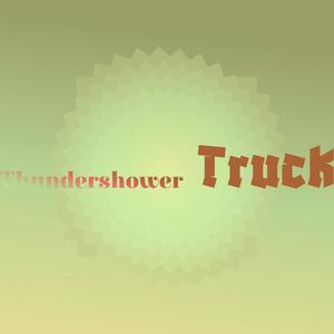Thundershower Truck